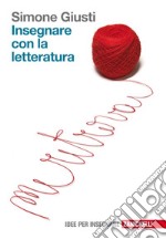 Insegnare con la letteratura. E-book. Formato EPUB ebook