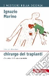 Idee per diventare chirurgo dei trapianti: Una corsa tra la vita e la morte. E-book. Formato EPUB ebook di Ignazio Marino