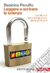Leggere e scrivere la scienza: Lo sviluppo delle competenze dai 6 ai 18 anni. E-book. Formato EPUB ebook di Beatrice Peruffo