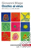 Occhio ai virus: Se li conosci sai come difenderti. E-book. Formato EPUB ebook di Giovanni Maga