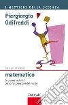 Idee per diventare matematico: Strumenti razionali per la comprensione del mondo. E-book. Formato EPUB ebook di Piergiorgio Odifreddi