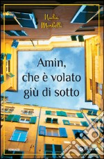 Amin, che è volato giù di sotto. E-book. Formato EPUB ebook