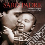 Sarò padre. Desiderare, accogliere, saper crescere un figlio. E-book. Formato EPUB ebook