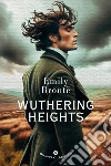 Wuthering heights. E-book. Formato EPUB ebook di Emily Brontë
