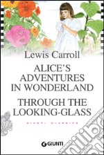 Alice's Adventures in Wonderland. Through the Looking-Glass. E-book. Formato EPUB ebook