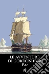 Le avventure di Gordon Pym. E-book. Formato EPUB ebook di Edgar Allan Poe