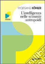 L'intelligenza nelle scimmie antropoidi. E-book. Formato EPUB ebook