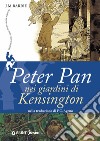 Peter Pan nei giardini di Kensington. E-book. Formato EPUB ebook