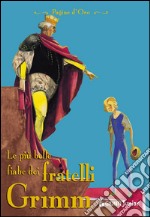 Le più belle fiabe dei fratelli Grimm. E-book. Formato EPUB ebook