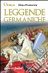 Leggende germaniche. E-book. Formato EPUB ebook di Elena Primicerio