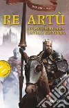 Re Artù e i cavalieri della Tavola Rotonda. E-book. Formato EPUB ebook di Domenico Volpi