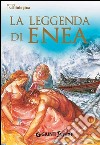 La leggenda di Enea. E-book. Formato EPUB ebook di Giovanni Vaccari