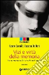 Vizi e virtù della memoria. La memoria nella vita di tutti i giorni. E-book. Formato EPUB ebook di Cesare Cornoldi
