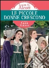 Le piccole donne crescono. E-book. Formato EPUB ebook di Louisa May Alcott