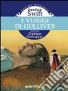 I viaggi di Gulliver. E-book. Formato EPUB ebook di Jonathan Swift