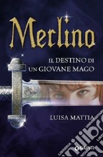 Merlino. Il destino di un giovane mago. E-book. Formato EPUB ebook