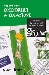 Coccodrilli a colazione. E-book. Formato EPUB ebook