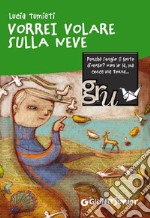 Vorrei volare sulla neve. E-book. Formato EPUB ebook