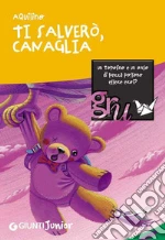 Ti salverò, Canaglia. E-book. Formato Mobipocket
