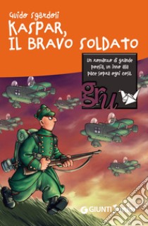 Kaspar, Il bravo soldato. E-book. Formato EPUB ebook di Guido Sgardoli