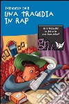 Una tragedia in rap. E-book. Formato EPUB ebook di Francesco Enna