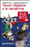 Teodor Galassia e la cartafurba. E-book. Formato EPUB ebook di Gianmario Romanetto