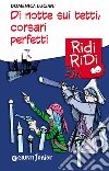 Di notte sui tetti, corsari perfetti. E-book. Formato EPUB ebook