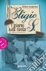 Eligio S. I giorni della Ruota. E-book. Formato EPUB ebook