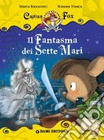 Capitan Fox. Il Fantasma dei Sette Mari. E-book. Formato EPUB