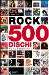 Rock 500 dischi fondamentali. E-book. Formato EPUB ebook