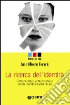 La ricerca dell'identità. E-book. Formato EPUB ebook