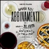 Manuale degli abbinamenti. Armonie del gusto e sottili contrasti fra vino e cibo. E-book. Formato EPUB ebook di Giuseppe Vaccarini
