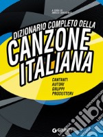 Dizionario completo della Canzone Italiana. E-book. Formato EPUB