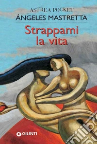 Strappami la vita. E-book. Formato EPUB ebook