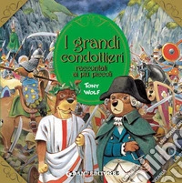 I grandi condottieri raccontati ai più piccoli. E-book. Formato EPUB ebook