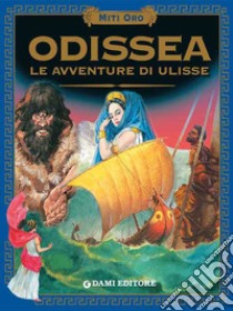 Odissea. Le avventure di Ulisse. E-book. Formato EPUB ebook di  Omero