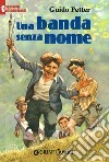 Una banda senza nome. E-book. Formato EPUB ebook di Guido Petter