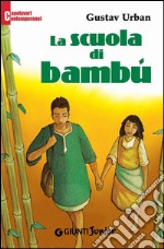 La scuola di bambù. E-book. Formato EPUB ebook