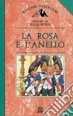 La rosa e l'anello. E-book. Formato EPUB ebook