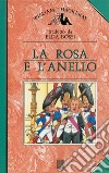 La rosa e l'anello. E-book. Formato EPUB ebook