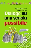 Dialogo su una scuola possibile. E-book. Formato EPUB ebook di Franco Frabboni