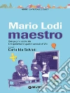 Mario Lodi maestro. E-book. Formato EPUB ebook di Carla Ida Salviati
