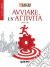 Avviare un'attività. Obiettivo lavoro. E-book. Formato PDF ebook di Paolo Gila