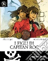 I figli di Capitan Roc. E-book. Formato EPUB ebook di Alain Surget