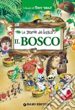 Il bosco. Le storie del bosco. E-book. Formato EPUB