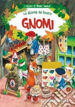 Gnomi. Le storie del bosco. E-book. Formato EPUB ebook