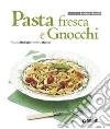Pasta fresca e gnocchi. E-book. Formato PDF ebook