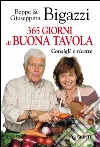 365 giorni di buona tavola. Consigli e ricette. E-book. Formato EPUB ebook di Beppe Bigazzi