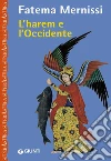 L'harem e l'occidente. E-book. Formato EPUB ebook di Fatema Mernissi