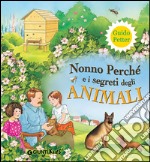 Nonno Perché e i segreti degli animali. E-book. Formato EPUB ebook